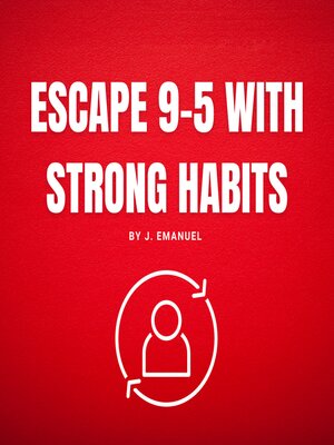 cover image of Escape 9 to 5 with strong habits